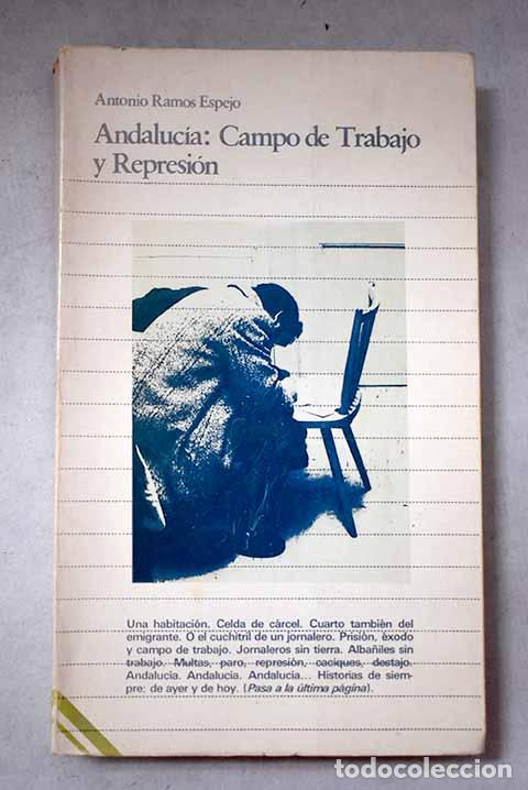 Livros em segunda m&atilde;o: Andaluc&iacute;a campo de trabajo y represi&oacute;n.- Ramos Espejo, Antonio