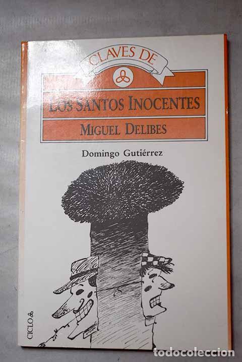 Libros: Los santos inocentes, Miguel Delibes.- Guti&eacute;rrez, Domingo