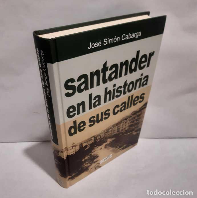 B&uuml;cher: SANTANDER EN LA HISTORIA DE SUS CALLES - SIM&Oacute;N CABARGA, JOS&Eacute;