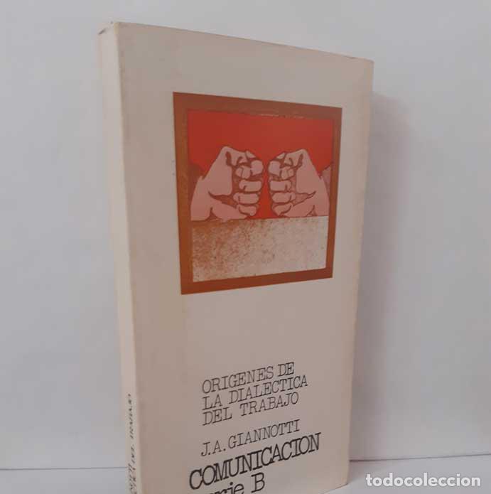 B&uuml;cher: OR&Iacute;GENES DE LA DIAL&Eacute;CTICA DEL TRABAJO - GIANNOTTI, J. A.