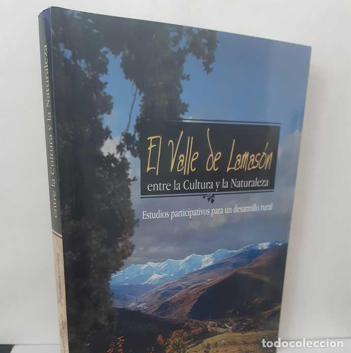 B&uuml;cher: EL VALLE DE LAMAS&Oacute;N ENTRE LA CULTURA Y LA NATURALEZA. ESTUDIOS PARTICIPATIVOS PARA UN DESARROLLO RUR