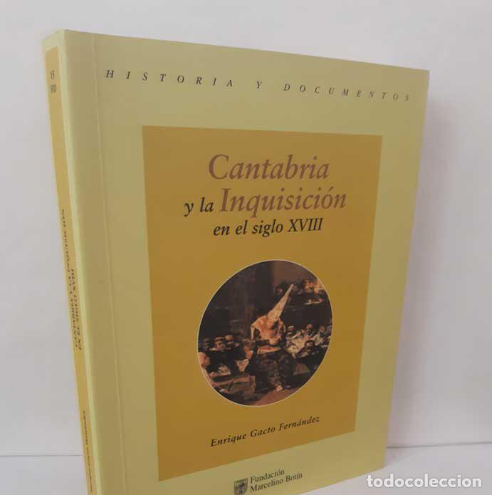 Libros: CANTABRIA Y LA INQUISICI&Oacute;N EN EL SIGLO XVIII - GACTO FERN&Aacute;NDEZ, ENRIQUE. Fundaci&oacute;n Bot&iacute;n 1999