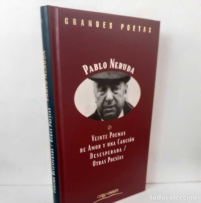 Libros: VEINTE POEMAS DE AMOR Y UNA CANCI&Oacute;N DESESPERADA - OTRAS POES&Iacute;AS - NERUDA, PABLO