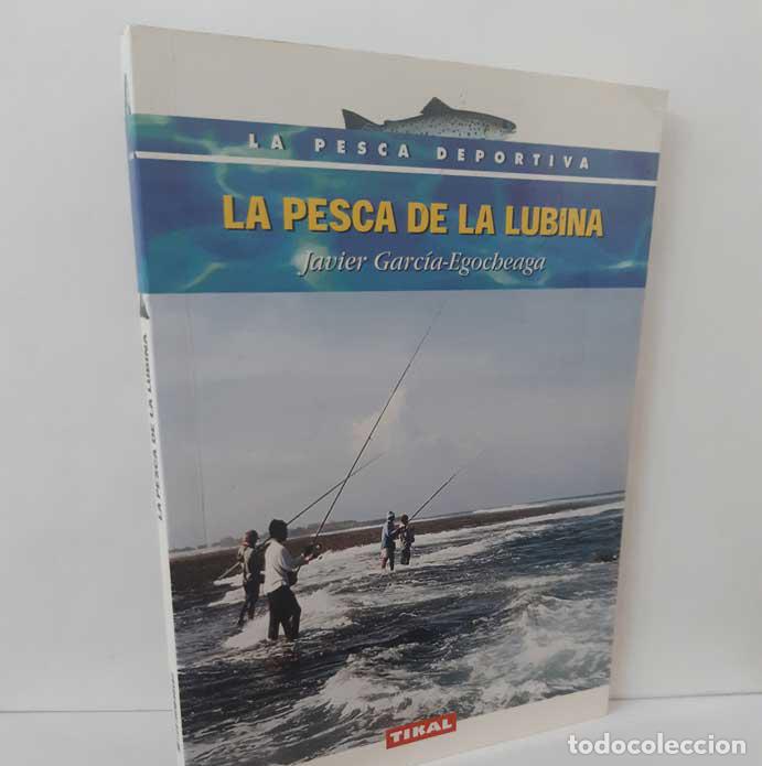 B&uuml;cher: LA PESCA DE LA LUBINA - GARC&Iacute;A-EGOCHEAGA, JAVIER