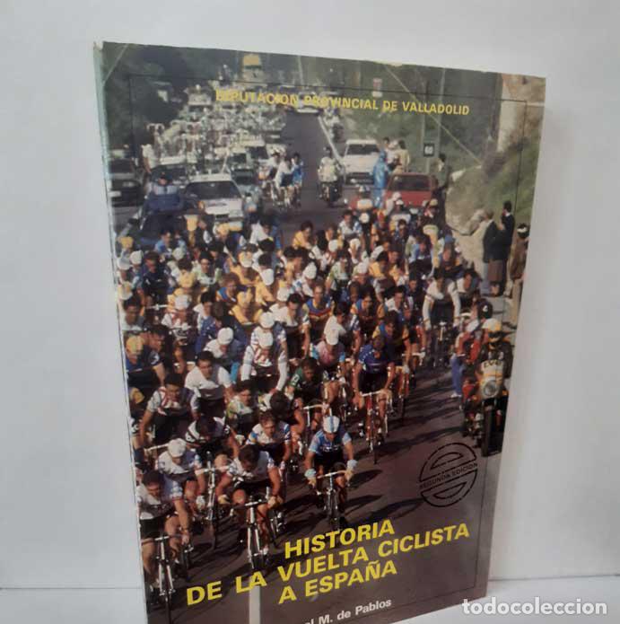 B&uuml;cher: HISTORIA DE LA VUELTA CICLISTA A ESPA&Ntilde;A - PABLOS, &Aacute;NGEL M. DE