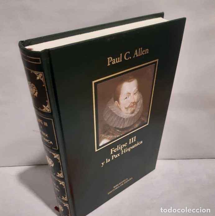 Libros: FELIPE III Y LA PAX HISPANICA (1598-1621) - ALLEN, PAUL C.