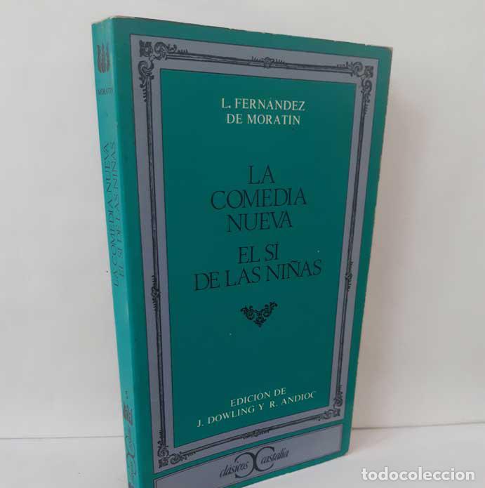 B&uuml;cher: LA COMEDIA NUEVA - EL S&Iacute; DE LAS NI&Ntilde;AS - FERN&Aacute;NDEZ DE MORAT&Iacute;N, LEANDRO