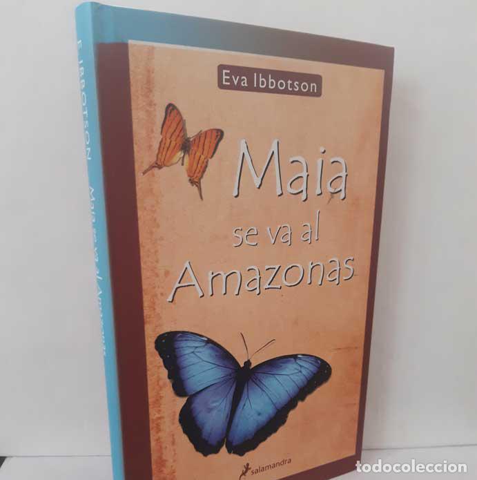 B&uuml;cher: MAIA SE VA AL AMAZONAS - IBBOTSON, EVA