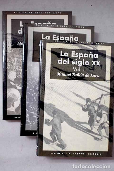 Libros: La Espa&ntilde;a del siglo XX.- Tu&ntilde;&oacute;n de Lara, Manuel