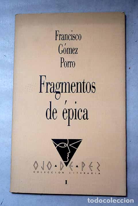 Libros: Fragmentos de &eacute;pica: G&oacute;mez Porro, Francisco.- G&oacute;mez Porro, Francisco