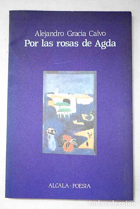 Libros: Por las rosas de Agda.- Gracia Calvo, Alejandro