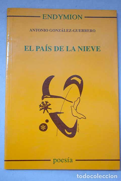 Libros: El pa&iacute;s de la nieve: Gonz&aacute;lez-Guerrero, Antonio.- Gonz&aacute;lez-Guerrero, Antonio