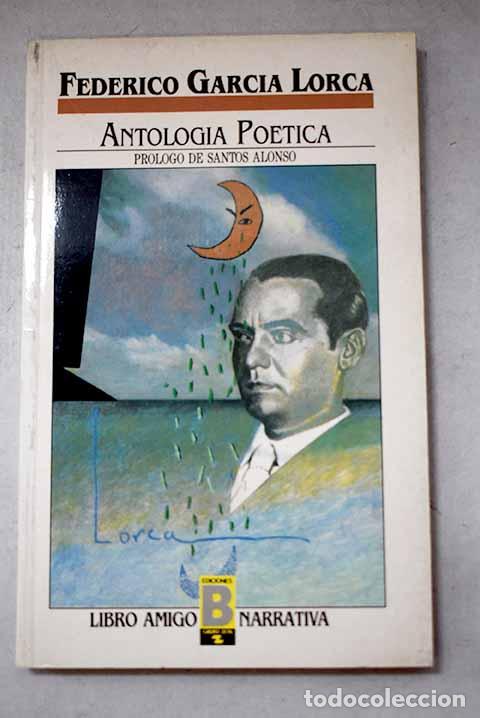 Libros: Antolog&iacute;a Po&eacute;tica: Garc&iacute;a Lorca, Federico.- Garc&iacute;a Lorca, Federico