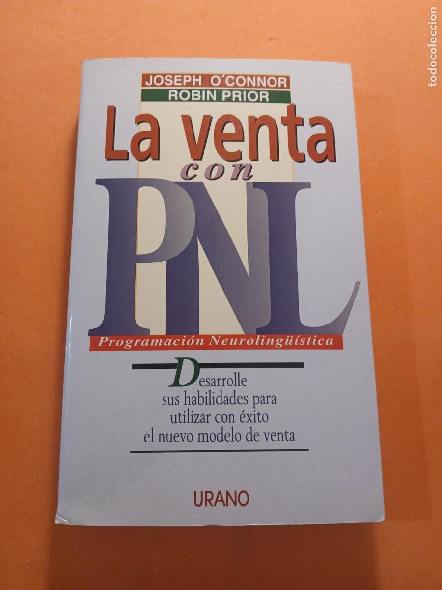 Livres: LA VENTA CON PNL, PROGRAMACION NEUROLINGUISTICA � NUEVA PSICOLOGIA - JOSEPH O&acute;CONNOR y ROBIN PRIOR