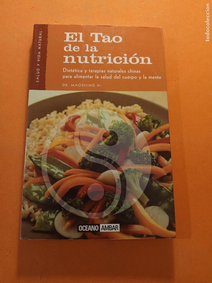 Livres: EL TAO DE LA NUTRICION � NUTRICION - DR. MAOSHING NI