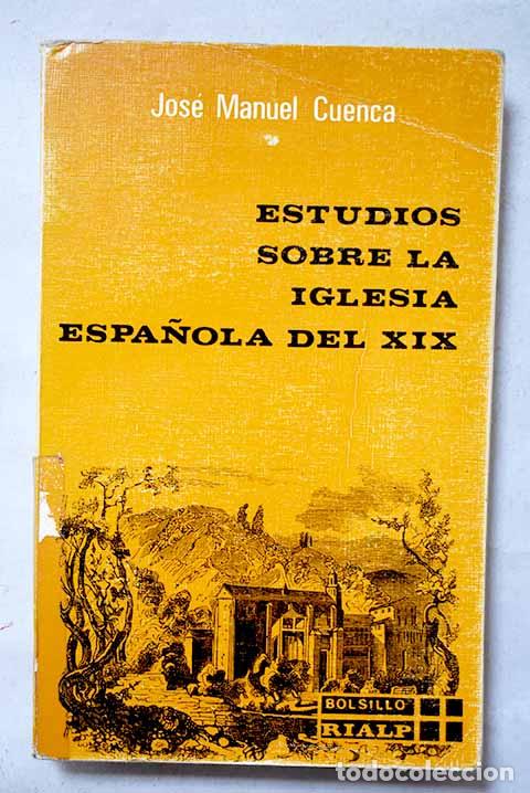 Livres: Estudios sobre la Iglesia espa&ntilde;ola del XIX.- Cuenca Toribio, Jos&eacute; Manuel
