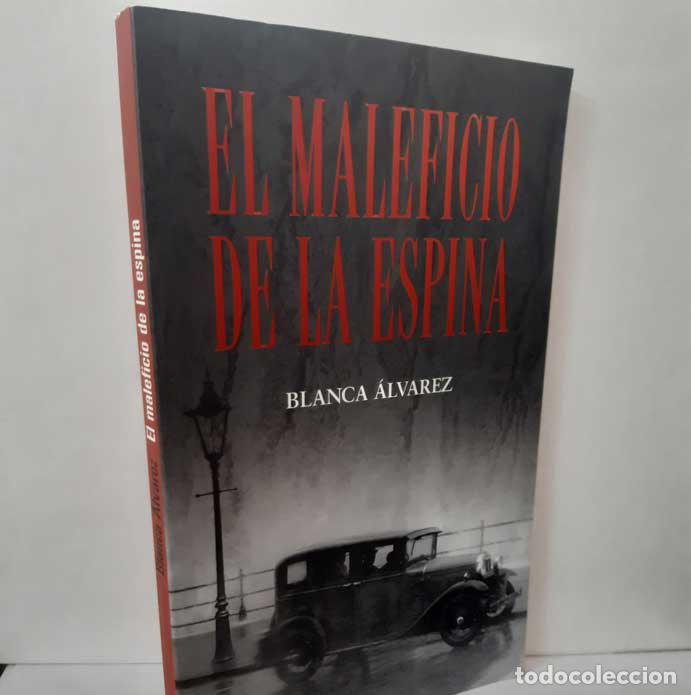 Livres: EL MALEFICIO DE LA ESPINA - &Aacute;LVAREZ, BLANCA