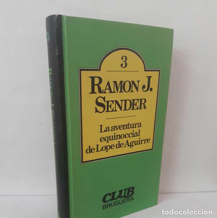 Livres: LA AVENTURA EQUINOCCIAL DE LOPE DE AGUIRRE - SENDER, RAM&Oacute;N J.