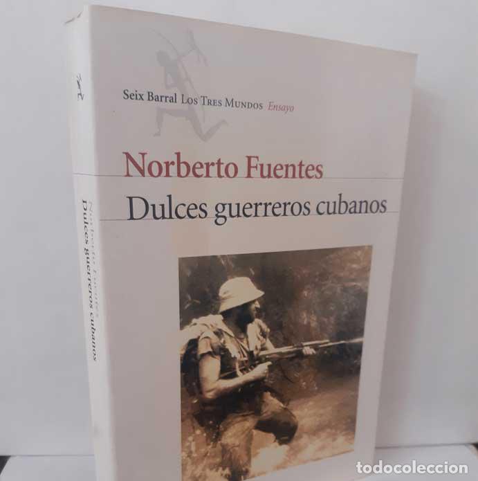 Livres: DULCES GUERREROS CUBANOS - FUENTES, NORBERTO