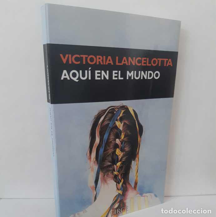 Livres: AQU&Iacute; EN EL MUNDO - LANCELOTTA, VICTORIA