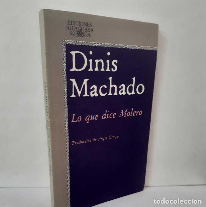 Livres: LO QUE DICE MOLERO - MACHADO, DINIS