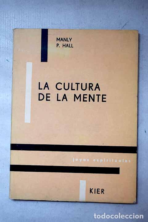 Libri di seconda mano: La cultura de la mente.- Hall, Manly P.