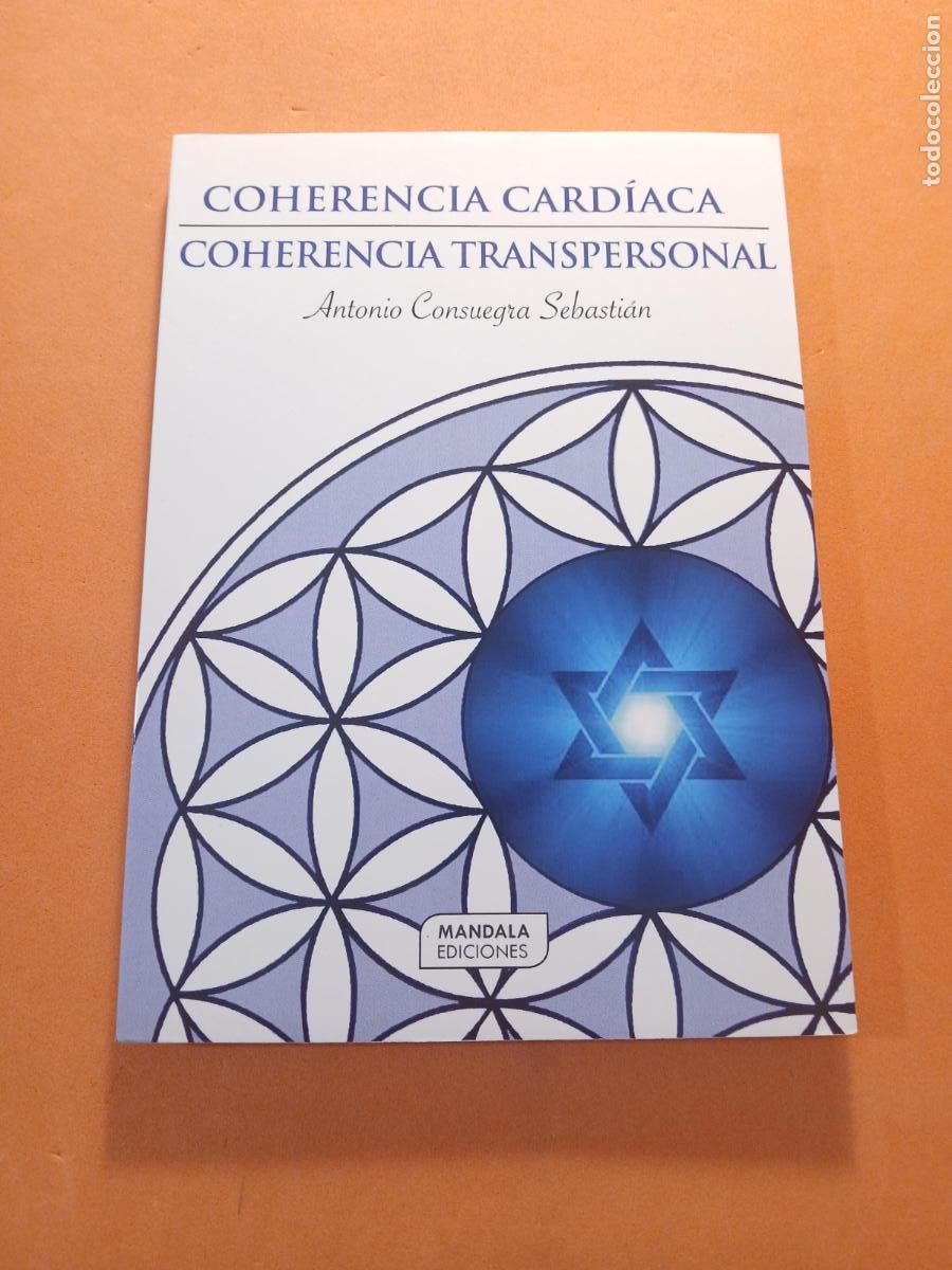 Libros: COHERENCIA CARDIACA, COHERENCIA TRANSPERSONAL � TERAPIAS ALTERNATIVAS - ANTONIO CONSUEGRA SEBASTIAN