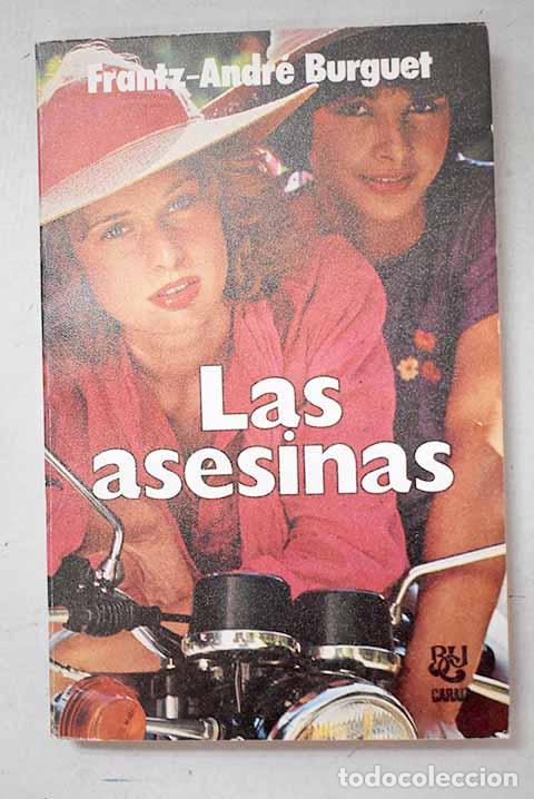 Livros em segunda m&atilde;o: Las asesinas: Burguet, Frantz-Andr&eacute;.- Burguet, Frantz-Andr&eacute;