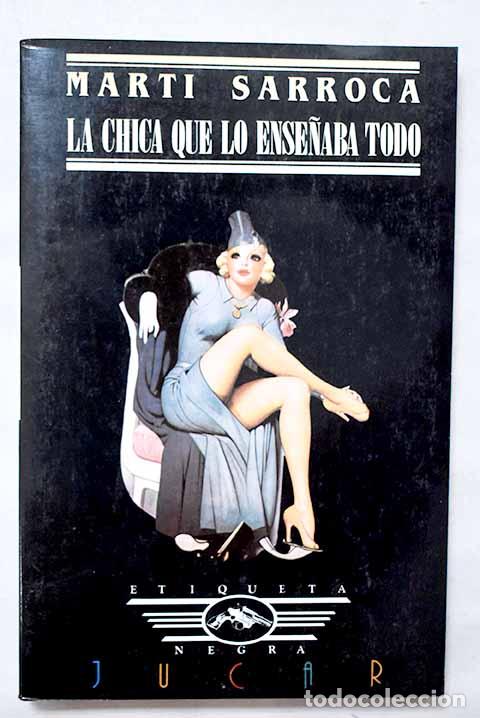 Livros em segunda m&atilde;o: La chica que lo ense&ntilde;aba todo.- Sarroca, Mart&iacute;