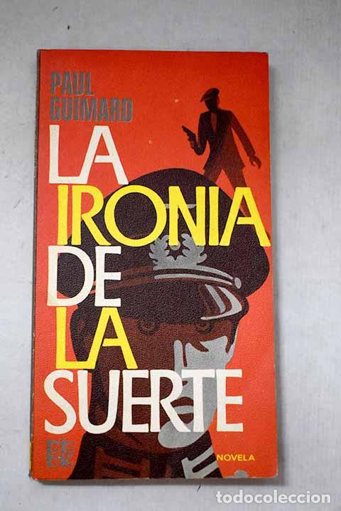 Livros em segunda m&atilde;o: La iron&iacute;a de la suerte.- Guimard, Paul
