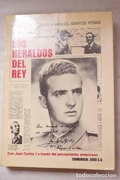 Livros em segunda m&atilde;o: Los heraldos del rey: Don Juan Carlos I a trav&eacute;s del pensamiento americano.- Heredia, Manuel de