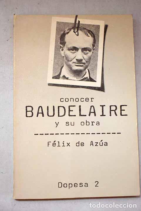 books: Conocer Baudelaire y su obra.- Az&uacute;a, F&eacute;lix de