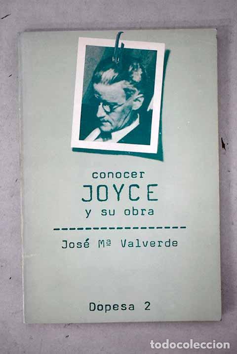 B&uuml;cher: Conocer Joyce y su obra.- Valverde, Jos&eacute; Mar&iacute;a