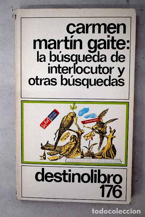 B&uuml;cher: La b&uacute;squeda del interlocutor y otras b&uacute;squedas.- Mart&iacute;n Gaite, Carmen