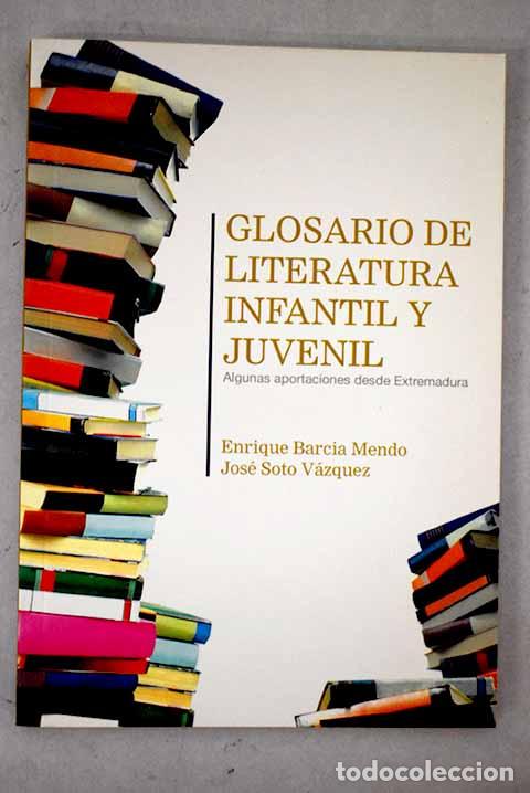B&uuml;cher: Glosario de literatura infantil y juvenil: algunas aportaciones desde Extremadura