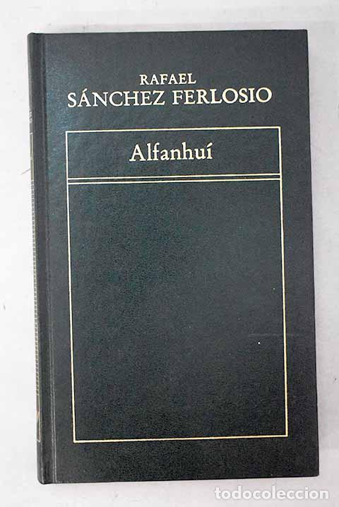 B&uuml;cher: Industrias y andanzas de Alfanhu&iacute; : y el coraz&oacute;n caliente ; Dientes, p&oacute;lvora, febrero