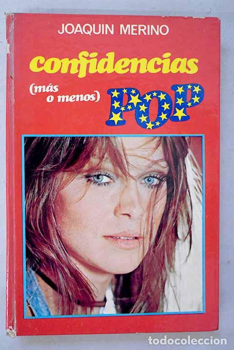 B&uuml;cher: Confidencias-m&aacute;s o menos-pop.- Merino, Joaqu&iacute;n
