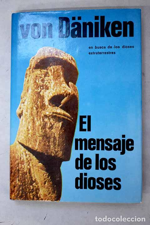 B&uuml;cher: El mensaje de los dioses.- Daniken, Erich von