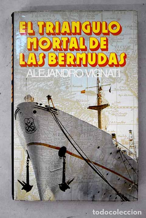 B&uuml;cher: El tri&aacute;ngulo mortal de las Bermudas.- Vignati, Alejandro