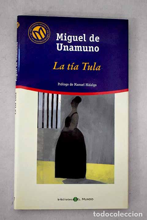 Livres: La t&iacute;a Tula: Unamuno, Miguel de.- Unamuno, Miguel de