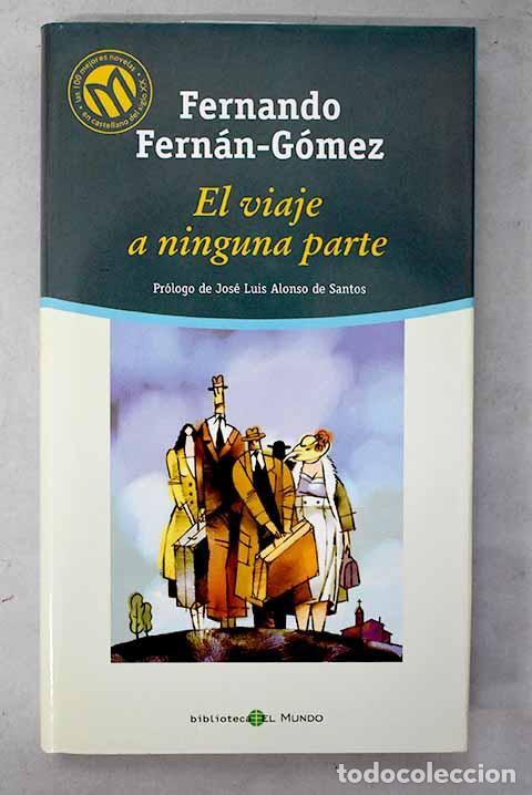 Livres: El viaje a ninguna parte.- Fern&aacute;n G&oacute;mez, Fernando