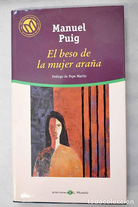 Livres: El beso de la mujer ara&ntilde;a.- Puig, Manuel
