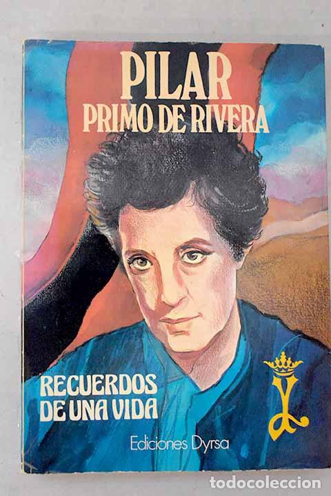 Livres: Recuerdos de una vida.- Primo de Rivera, Pilar