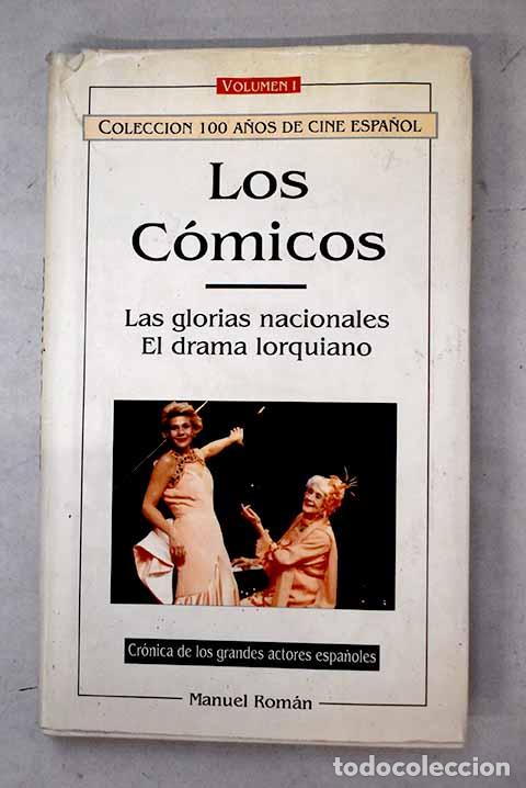 Livres: Los c&oacute;micos, 1. Las glorias nacionales, El drama lorquiano.- Rom&aacute;n, Manuel