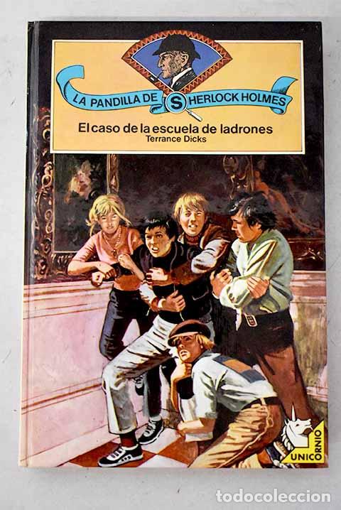 Livres: El caso de la escuela de ladrones.- Dicks, Terrance