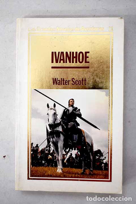 Livres: Ivanhoe: Scott, Walter.- Scott, Walter