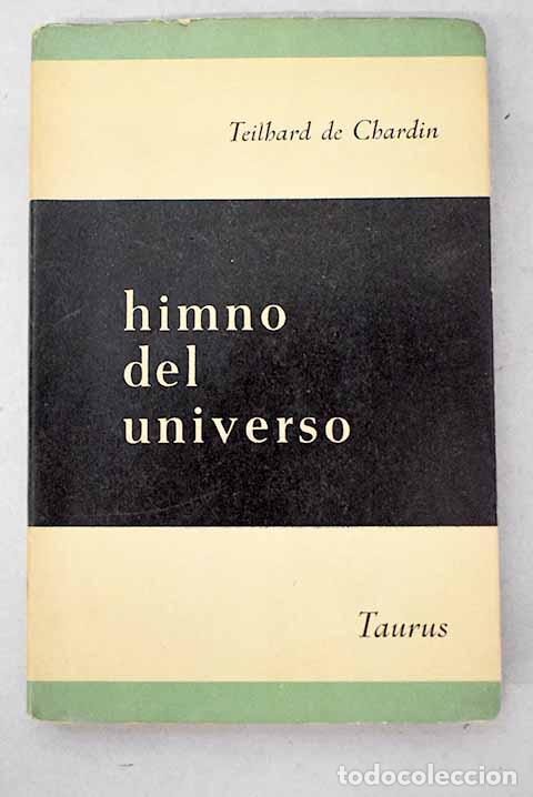 books: Himno del universo: Teilhard de Chardin, Pierre.- Teilhard de Chardin, Pierre