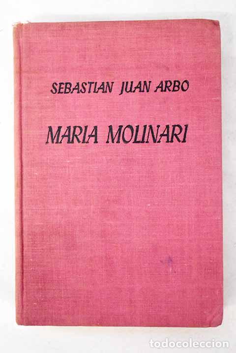 Livres: Mar&iacute;a Molinari: Juan Arb&oacute;, Sebasti&aacute;n.- Juan Arb&oacute;, Sebasti&aacute;n