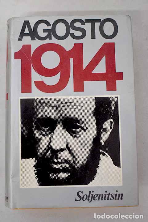 Livres: Agosto, 1914: Solzhenitsin, Alexander.- Solzhenitsin, Alexander