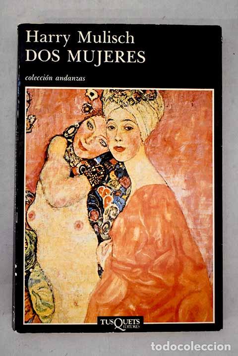 Livres: Dos mujeres: Mulisch, Harry.- Mulisch, Harry